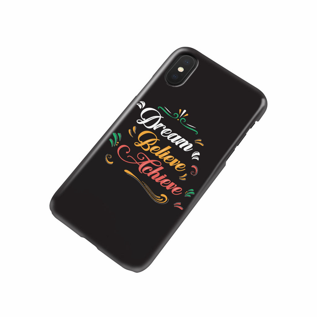 Dream Believe Achieve! Phone Case