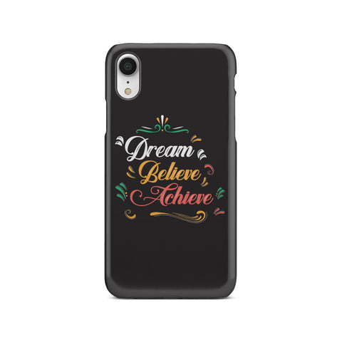 Image of Dream Believe Achieve! Phone Case