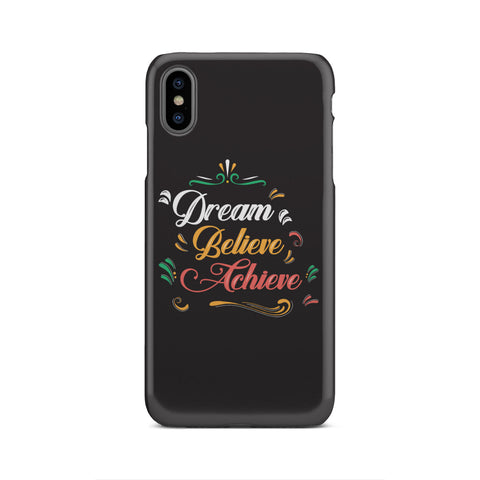 Image of Dream Believe Achieve! Phone Case